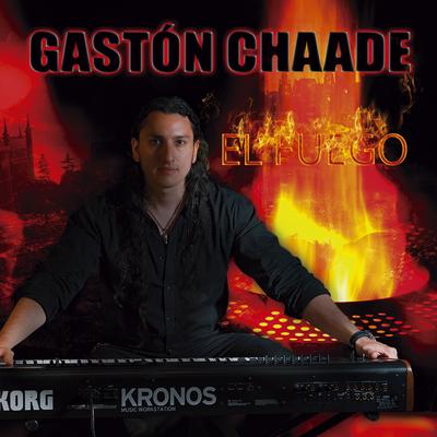 El Fuego By Gaston Chaade's cover