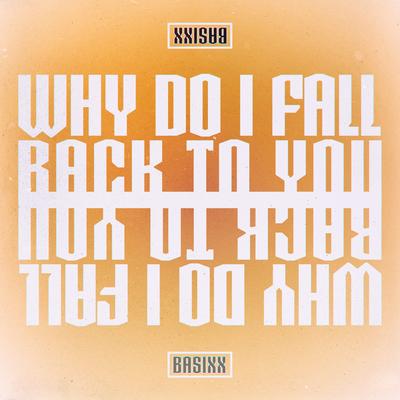 Why Do I Fall Back to You By Basixx, Le June's cover