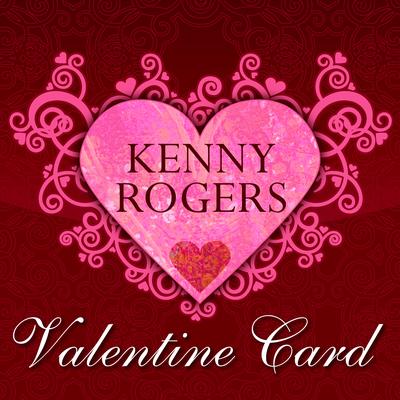 Kenny Rogers Valentine Card's cover