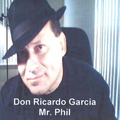 Mr. Phil-The Extended Version By Don Ricardo Garcia's cover