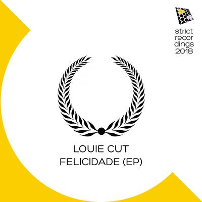 Felicidade (Original Mix) By Louie Cut's cover