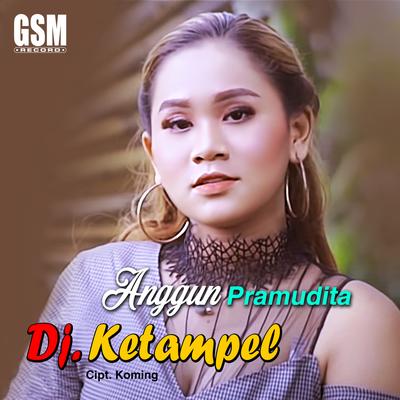 DJ Ketampel By Anggun Pramudita's cover