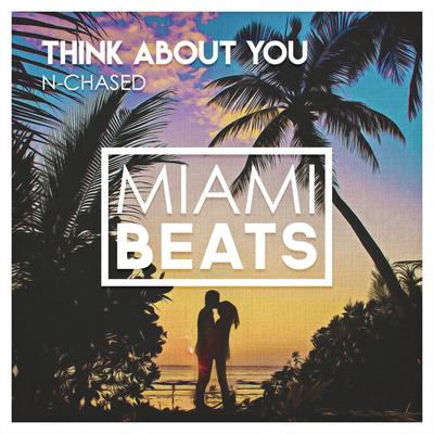 Think About You (Original Mix) By N-Chased's cover