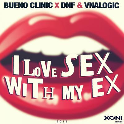 I Love Sex With My Ex (Original Mix)'s cover