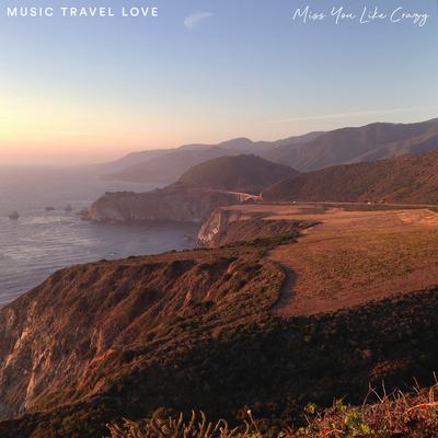 Miss You Like Crazy (Acoustic) By Music Travel Love's cover