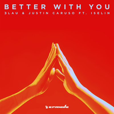 Better With You By 3LAU, Iselin Solheim, Justin Caruso's cover