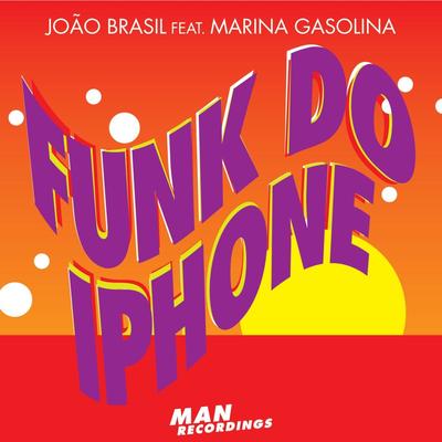 Funk do Iphone (Dj Cremoso Remix) By João Brasil, Marina Gasolina, DJ Cremoso's cover
