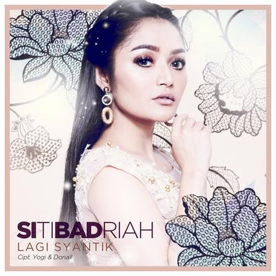 Lagi Syantik By Siti Badriah's cover