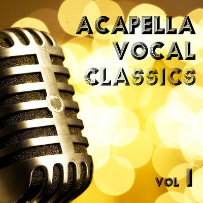Acapella Vocal Classics Vol.1's cover