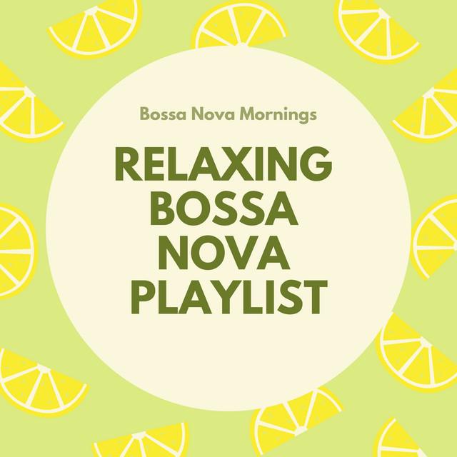 Relaxing Bossa Nova Playlist's avatar image