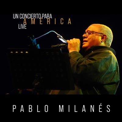 Pablo Milanés: Un Concierto para América (Live)'s cover