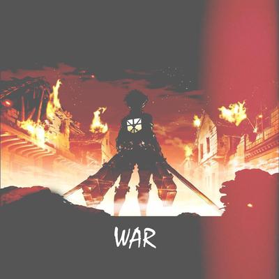 War By Bsterthegawd, Anbuu, OmarCameUp, JustWarrenPeace's cover