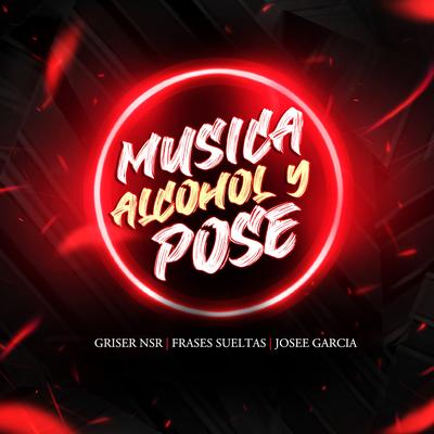 Musica, Alcohol y Pose's cover