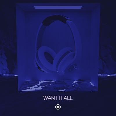 Want It All (8D Audio) By 8D Tunes's cover