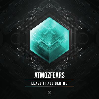 Leave It All Behind By Atmozfears's cover