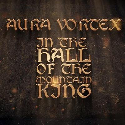 In The Hall Of The Mountain King By Aura Vortex's cover