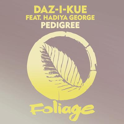Pedigree (Vocal Mix) By Daz-I-Kue, Hadiya George's cover