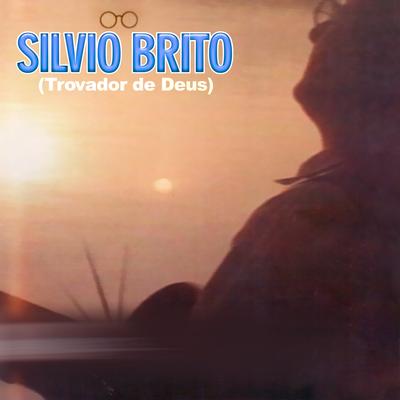 Louvado Seja Meu Senhor By Sílvio Brito's cover