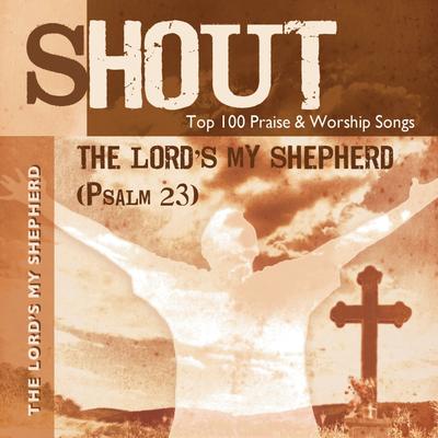 The Lord's My Shepherd (Psalm 23) - Top 100 Praise & Worship Songs - Practice & Performance's cover