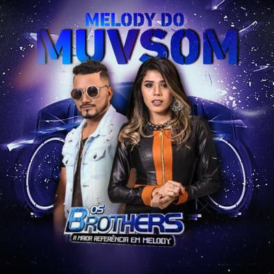 Melody do Muvsom By Banda Os Brothers's cover