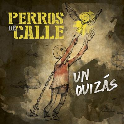 Un Quizás By Perros De Calle's cover