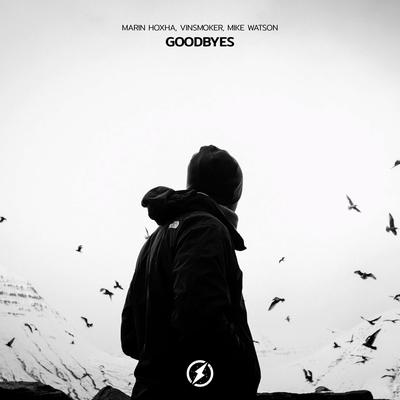 Goodbyes By Marin Hoxha, Vinsmoker, Mike Watson's cover