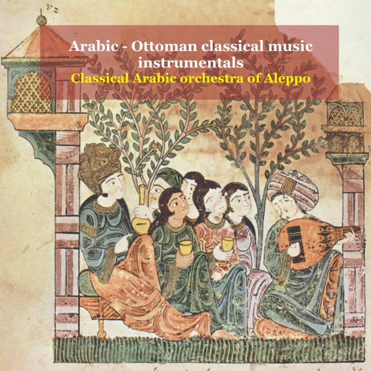 Classical Arabic Orchestra of Aleppo's avatar image