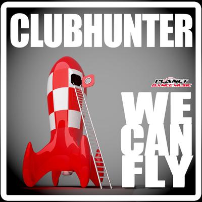 We Can Fly (Turbotronic Extended Mix) By Clubhunter, Turbotronic's cover