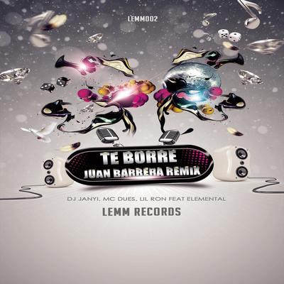Te Borre (Juan Barrera Remix) [feat. Elemental]'s cover