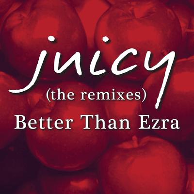 Juicy (The Remixes) - EP's cover