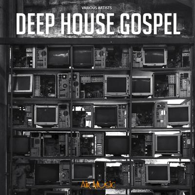 Deep House Gospel's cover