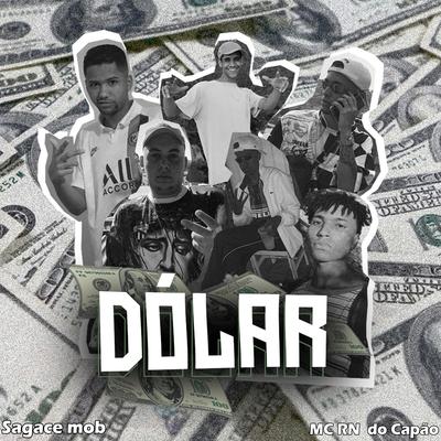 Dólar By Sagace Mob, MC RN do Capão's cover