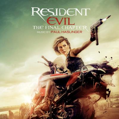 Resident Evil: The Final Chapter (Original Motion Picture Soundtrack)'s cover