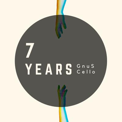7 Years (For Cello and Piano) By GnuS Cello's cover