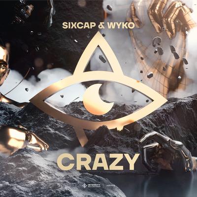 Crazy By SixCap, Wyko's cover