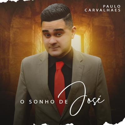 O Sonho de José By Marcos Antônio, Paulo Carvalhaes's cover