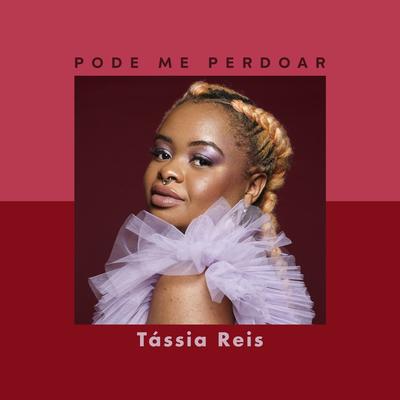 Pode Me Perdoar By Tassia Reis's cover