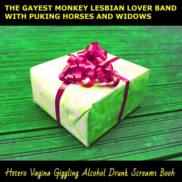 The Gayest Monkey Lesbian Lover Band with Puking Horses and Widows's avatar image