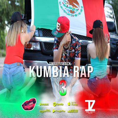 Kumbia Rap 3 By Smileyisback's cover