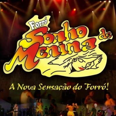 A Galera Delira By Forró Sonho de Menina's cover