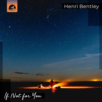 If Not for You By Henri Bentley's cover