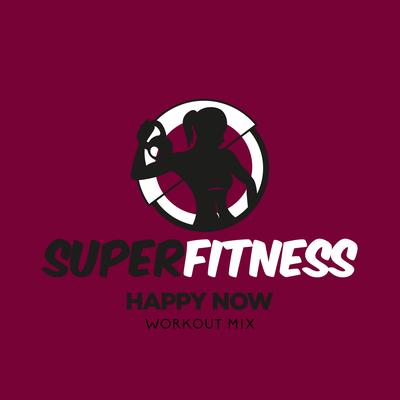 Happy Now (Workout Mix Edit 132 bpm) By SuperFitness's cover