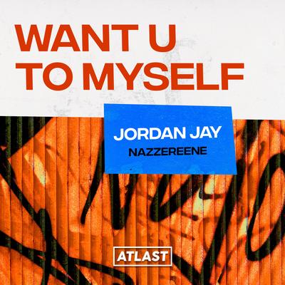 Want U To Myself By Jordan Jay, Nazzereene's cover