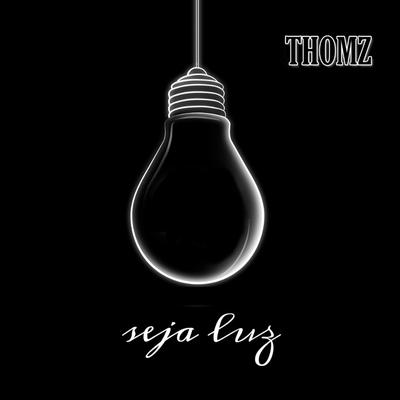 Seja Luz By THOMZ's cover