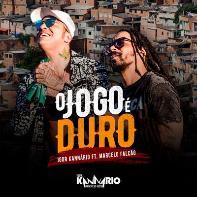 O Jogo É Duro By Igor Kannário, Marcelo Falcão's cover