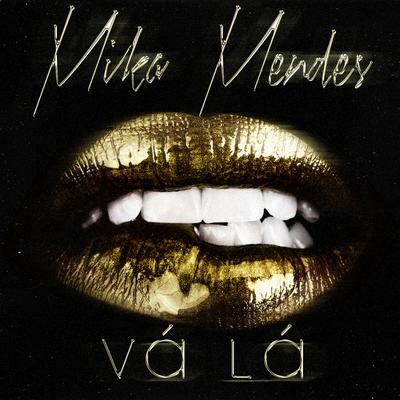 Vá Lá By Mika Mendes's cover