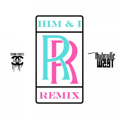 Him & I (Remix) By Hydrolic West's cover