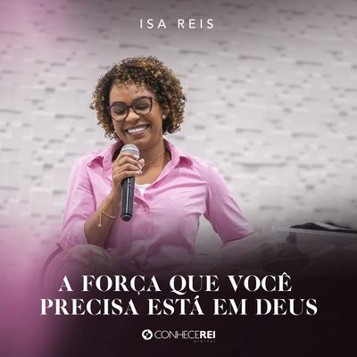 A Força Que Você Precisa Está em Deus, Pt. 2 (Ao Vivo) By Isa Reis's cover