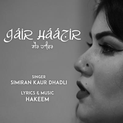 Gair Haazir By Simiran Kaur Dhadli's cover