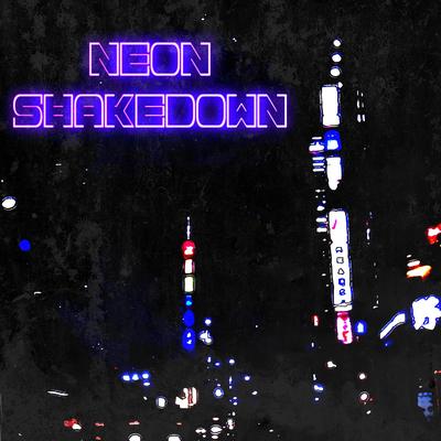 Neon Shakedown's cover
